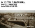 La Stazione di Santa Maria novella a Firenze