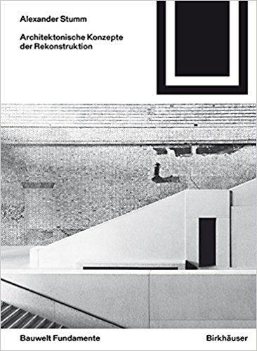 Architektonische Konzepte der Rekonstruktion