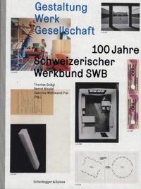 100 Jahre Schweizerischer Werkbund SWB