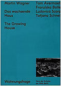 Das wachsende Haus / The Growing House