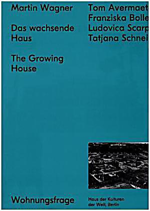 Das wachsende Haus / The Growing House